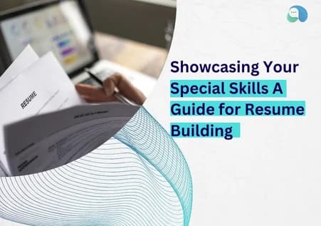 Showcasing Your Special Skills: A Guide for Resume Building