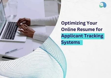 Optimizing Your Online Resume for Applicant Tracking Systems