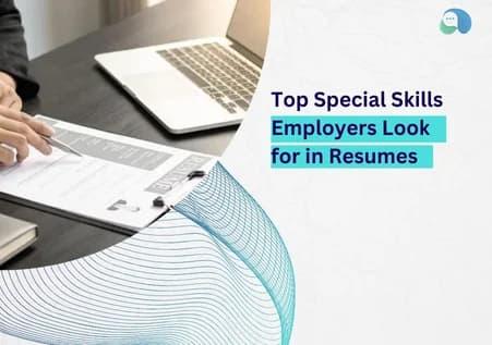 Top Special Skills Employers Look for in Resumes